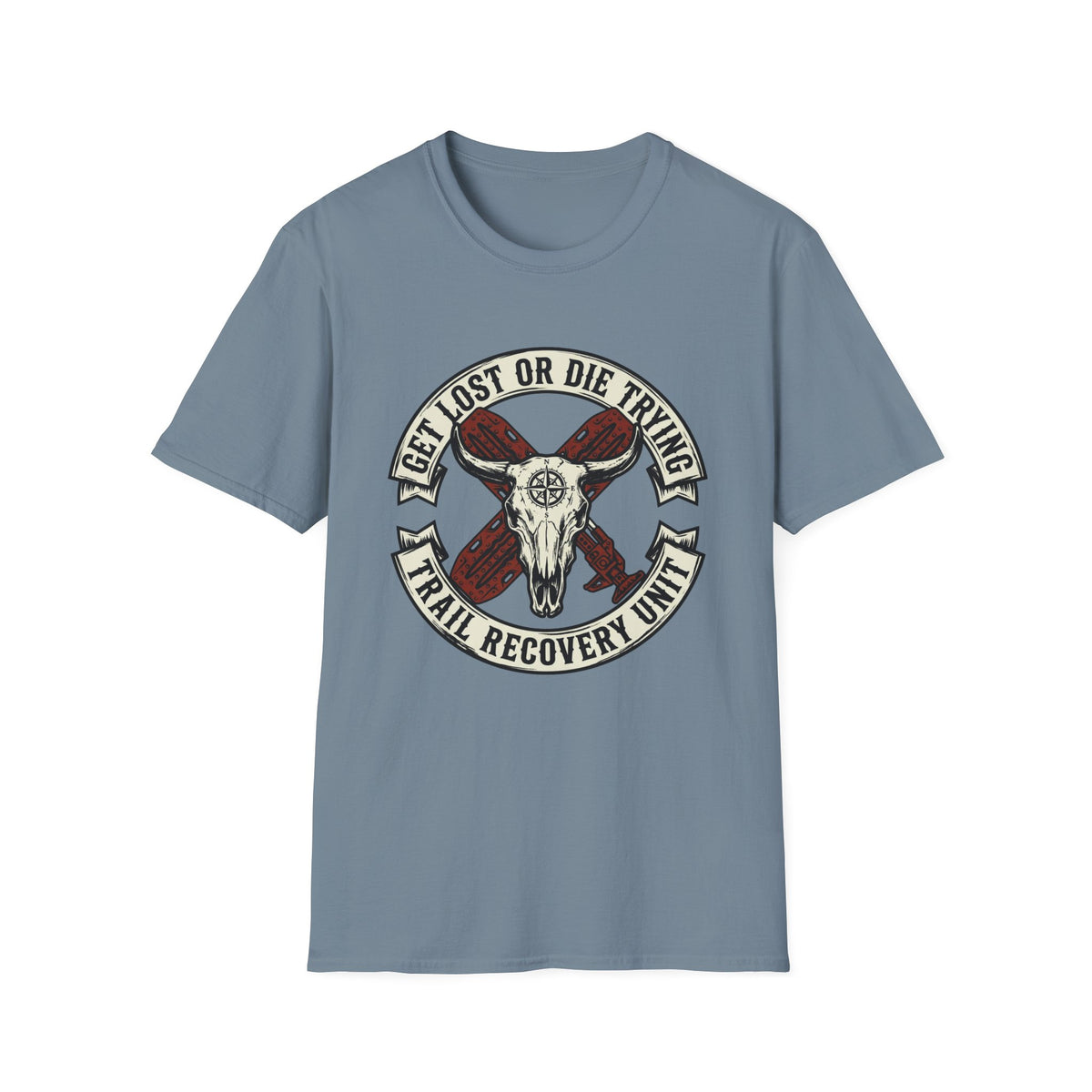 Get Lost or Die Trying Trail Recovery Unit T-Shirt