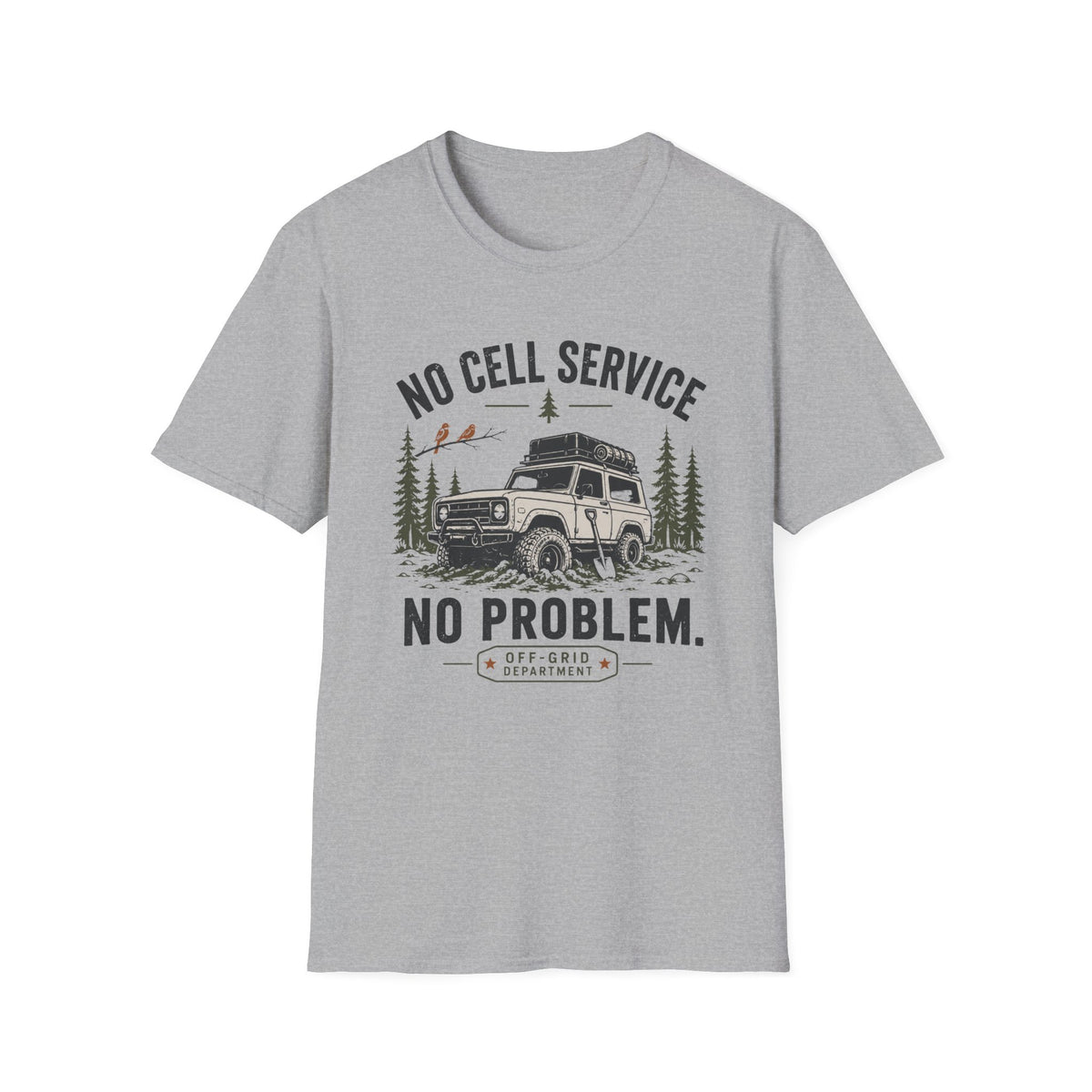 No Cell Service No Problem T-Shirt