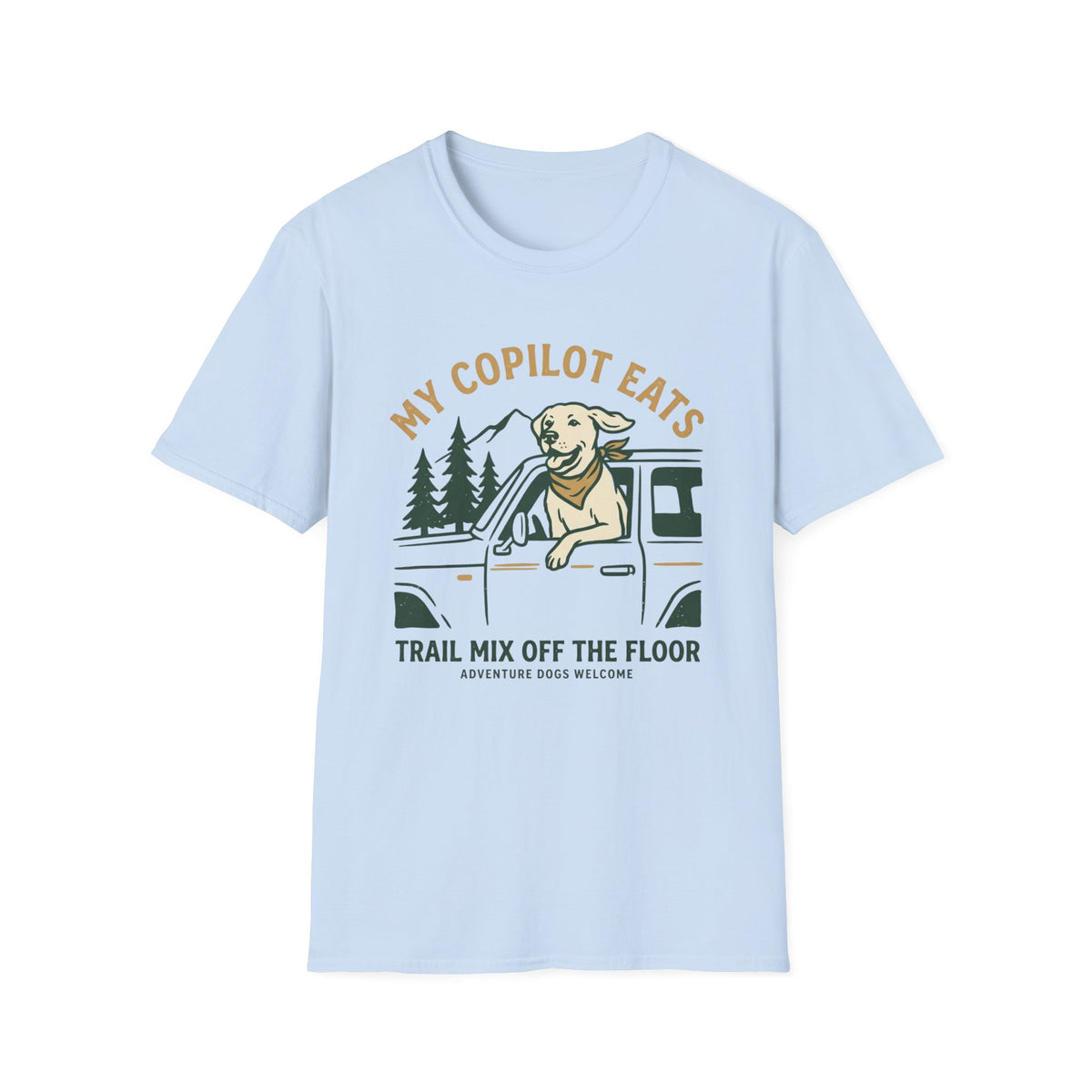 My Copilot Eats Trail Mix Off The Floor T-Shirt