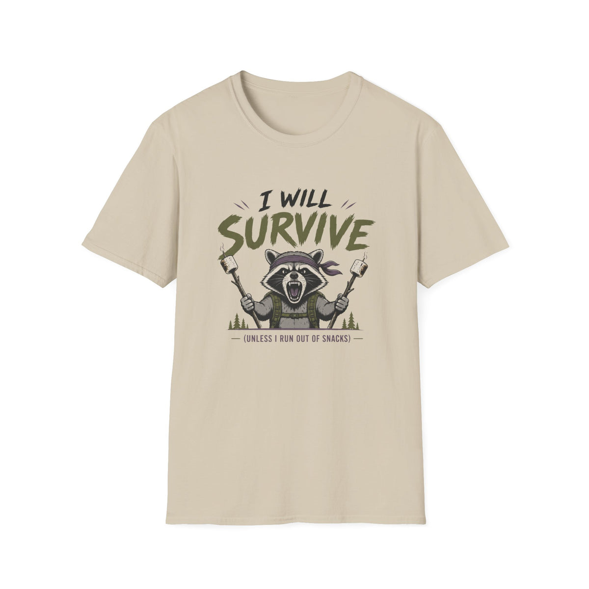 I Will Survive Unless I Run Out of Snacks T-Shirt
