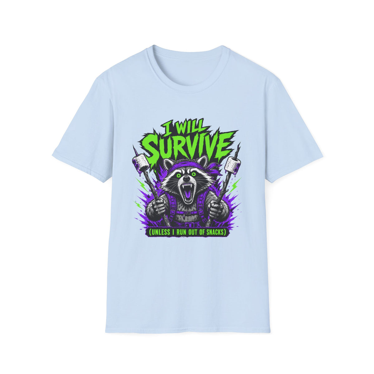 I Will Survive Unless I Run Out of Snacks T-Shirt