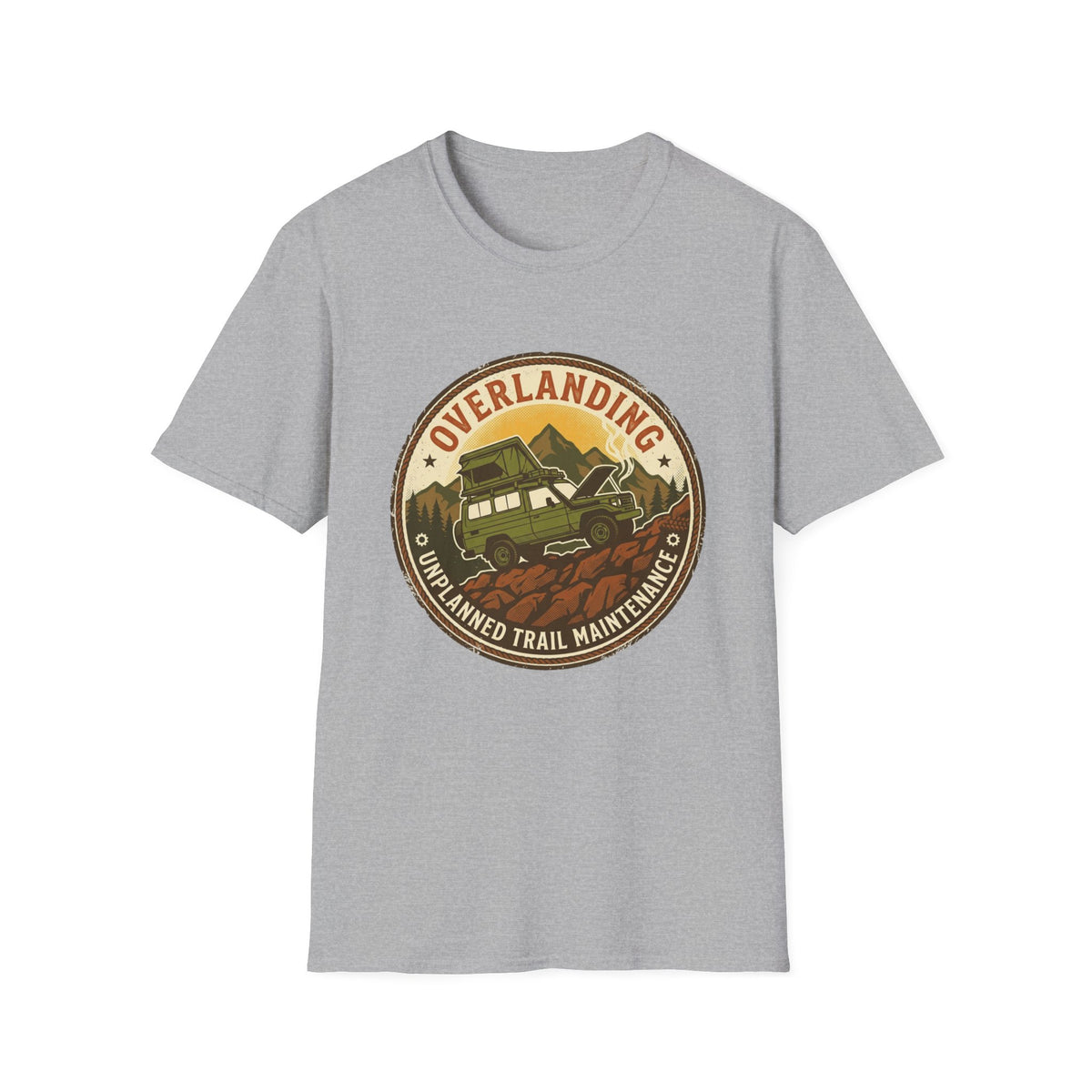 Overlanding Unplanned Trail Maintenance T-Shirt