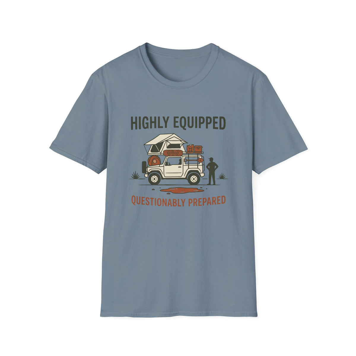 Highly Equipped Questionably Prepared T-Shirt