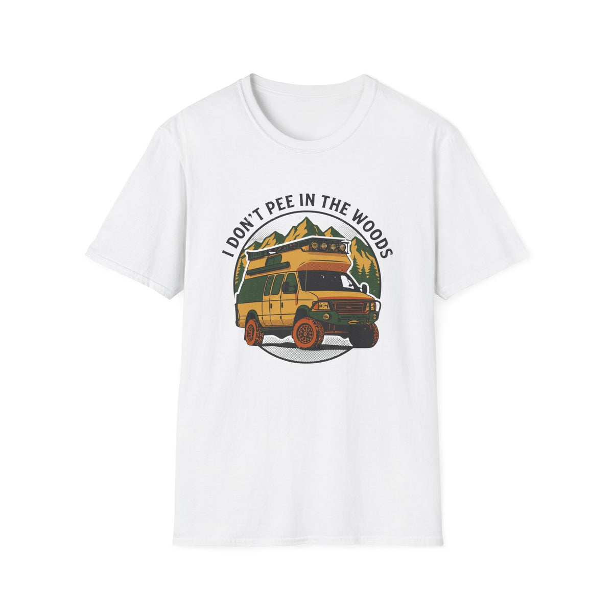 I Don't Pee In The Woods T-Shirt