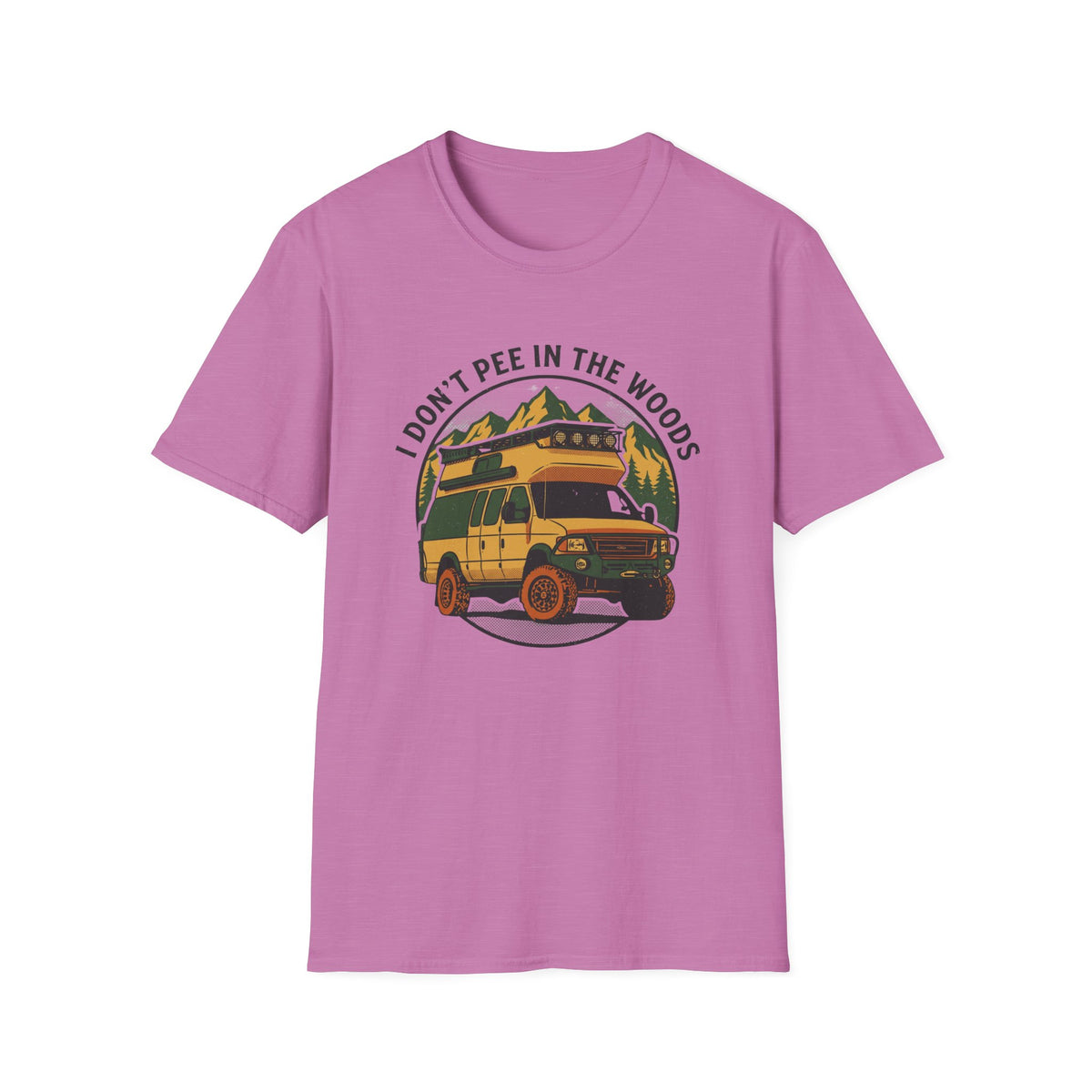 I Don't Pee In The Woods T-Shirt