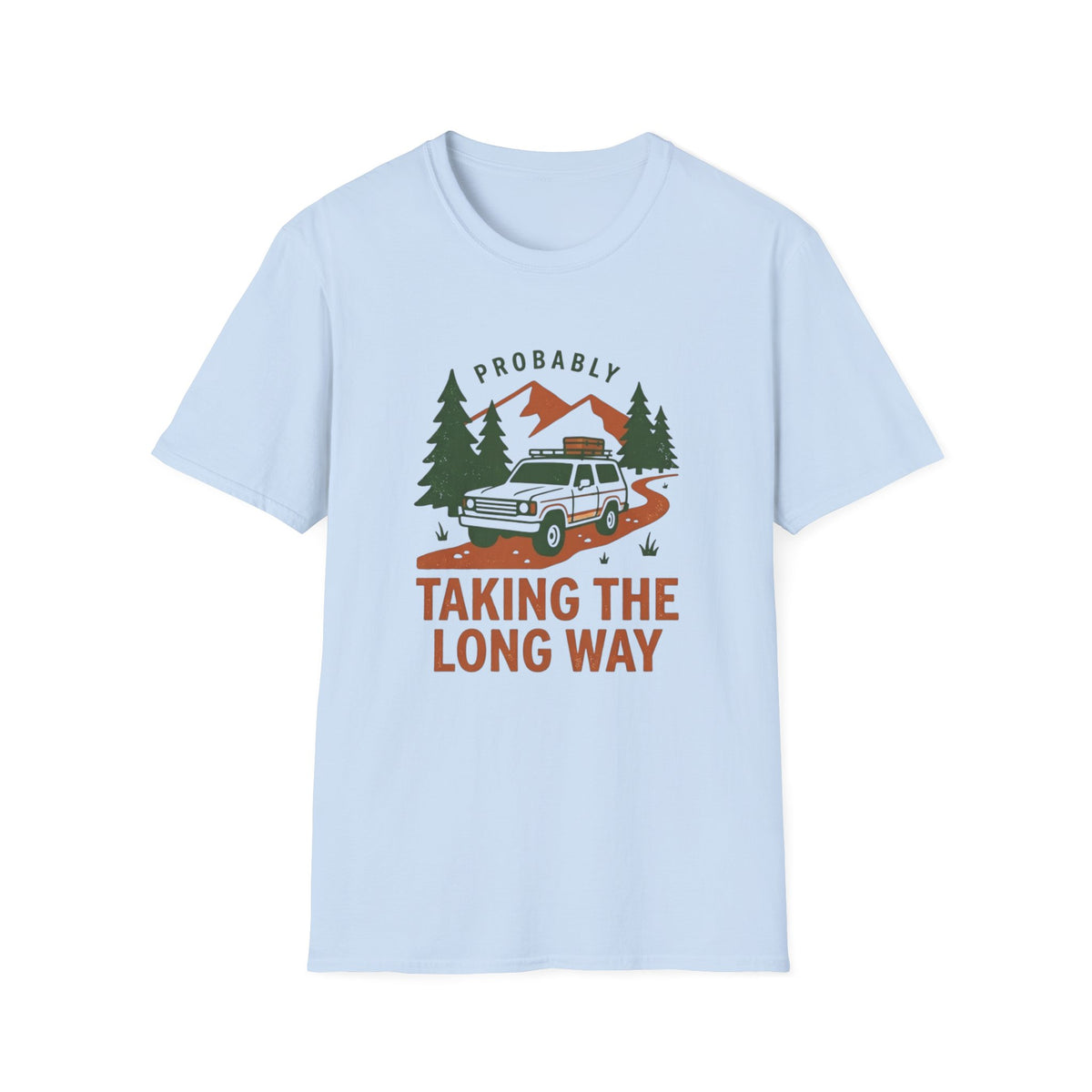 Probably Taking The Long Way T-Shirt