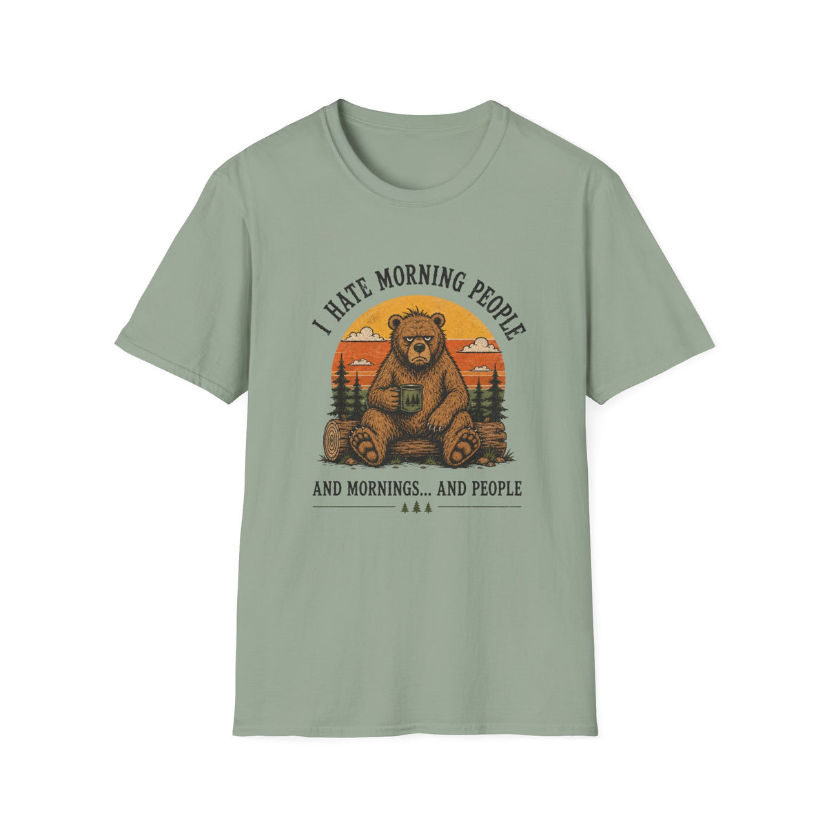 I Hate Morning People... And Mornings T-Shirt
