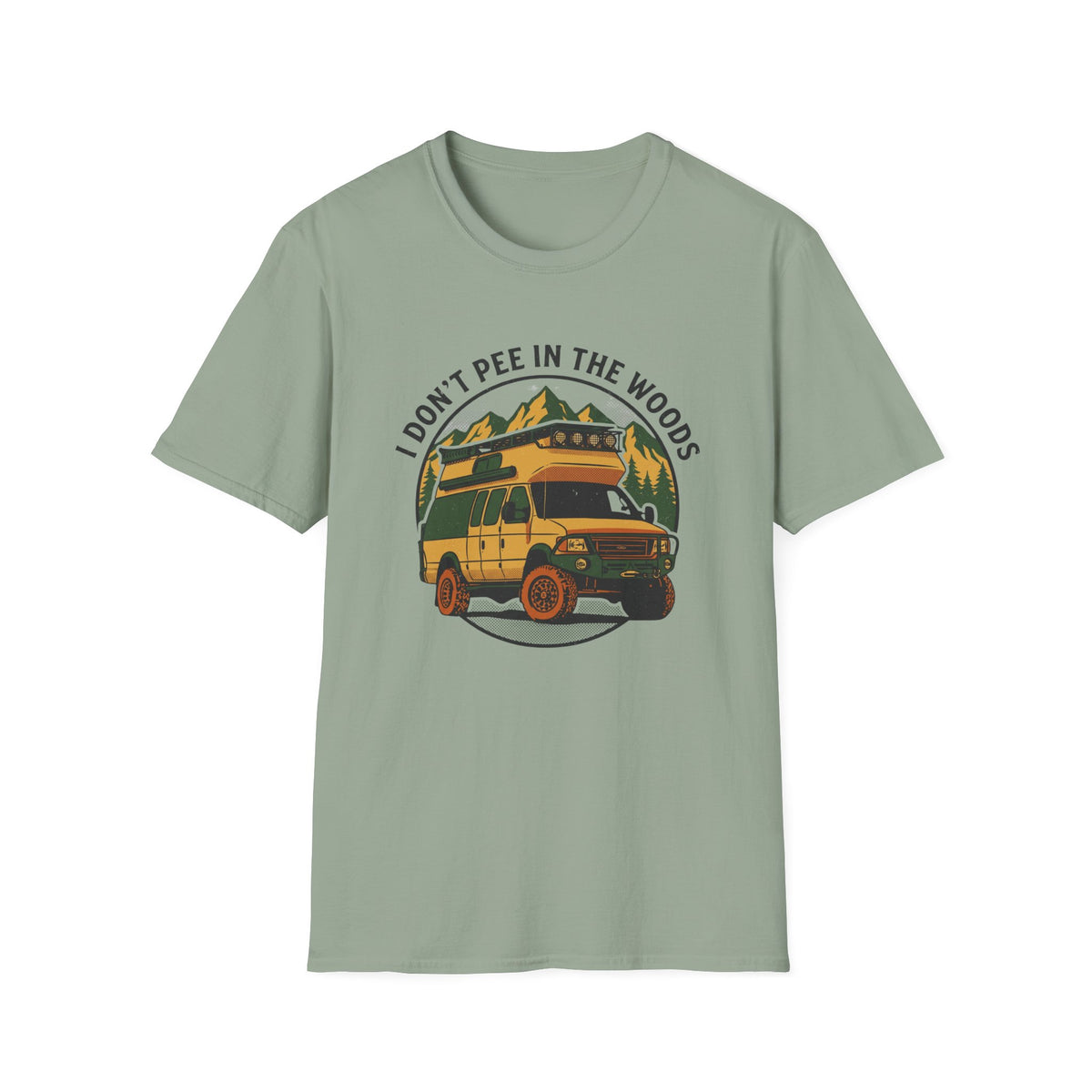 I Don't Pee In The Woods T-Shirt