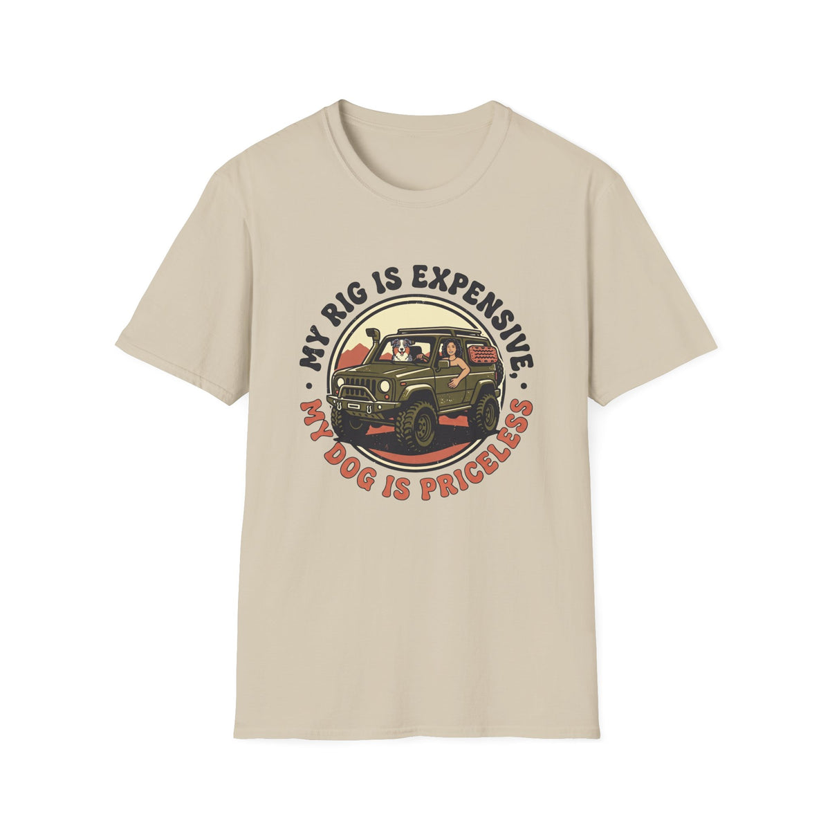 My Rig Is Expensive My Dog Is Priceless T-Shirt