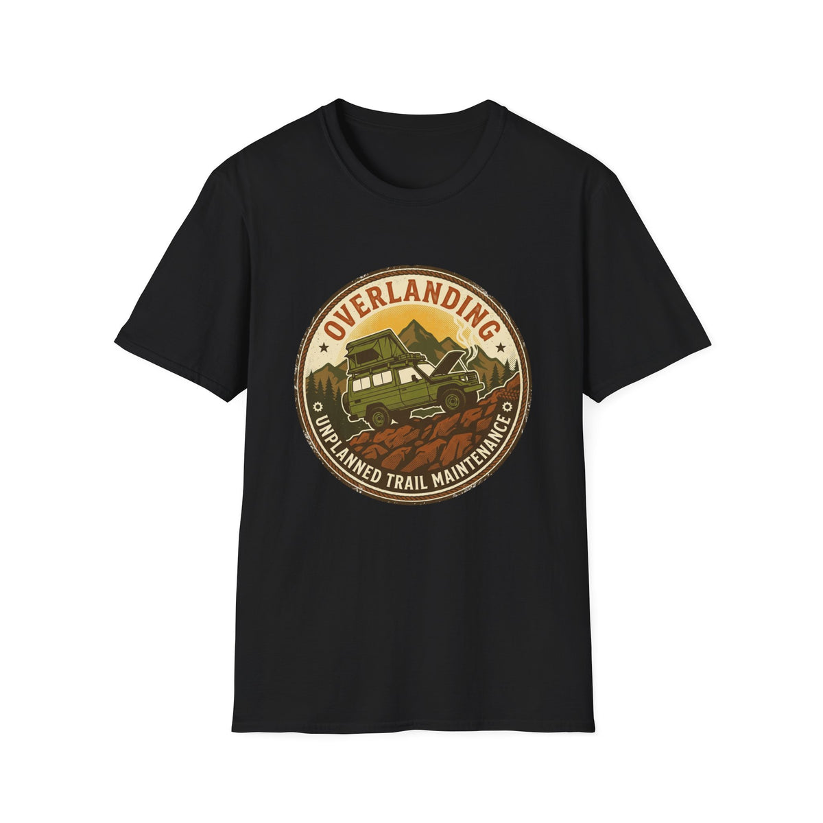 Overlanding Unplanned Trail Maintenance T-Shirt