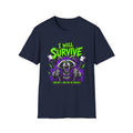 I Will Survive Unless I Run Out of Snacks T-Shirt
