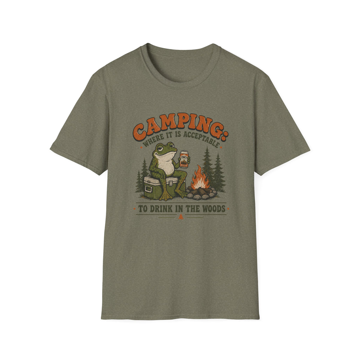 Camping Where It Is Acceptable to Drink in the Woods T-Shirt