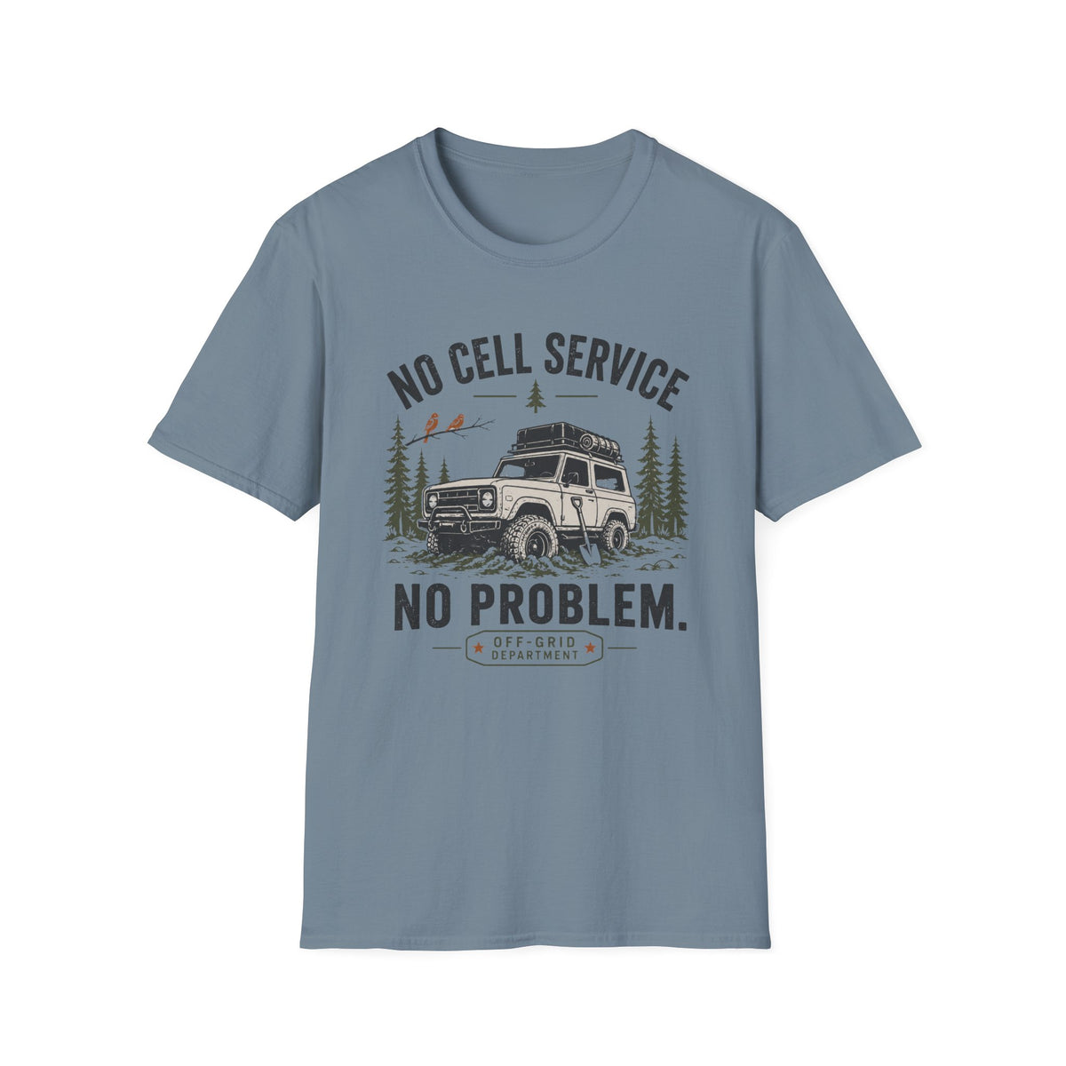No Cell Service No Problem T-Shirt