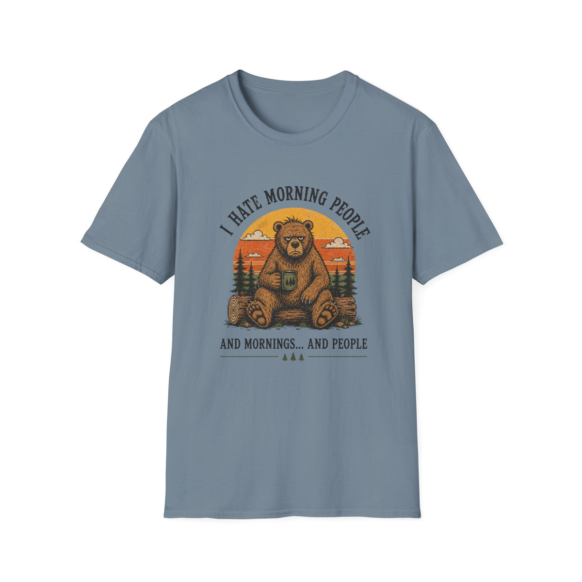 I Hate Morning People... And Mornings T-Shirt