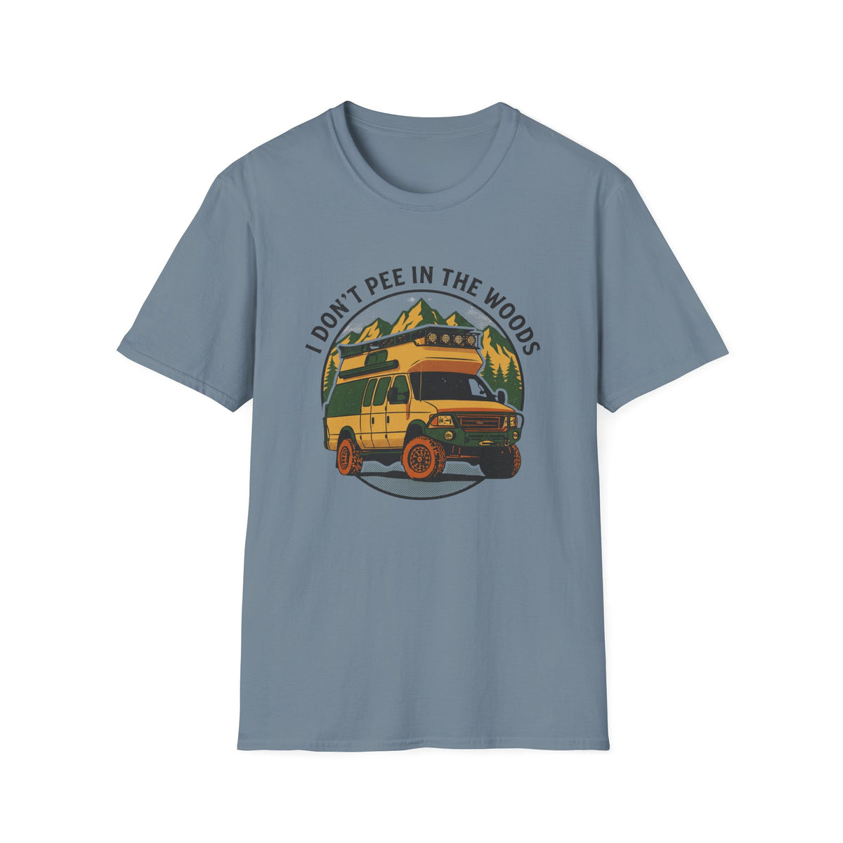 I Don't Pee In The Woods T-Shirt