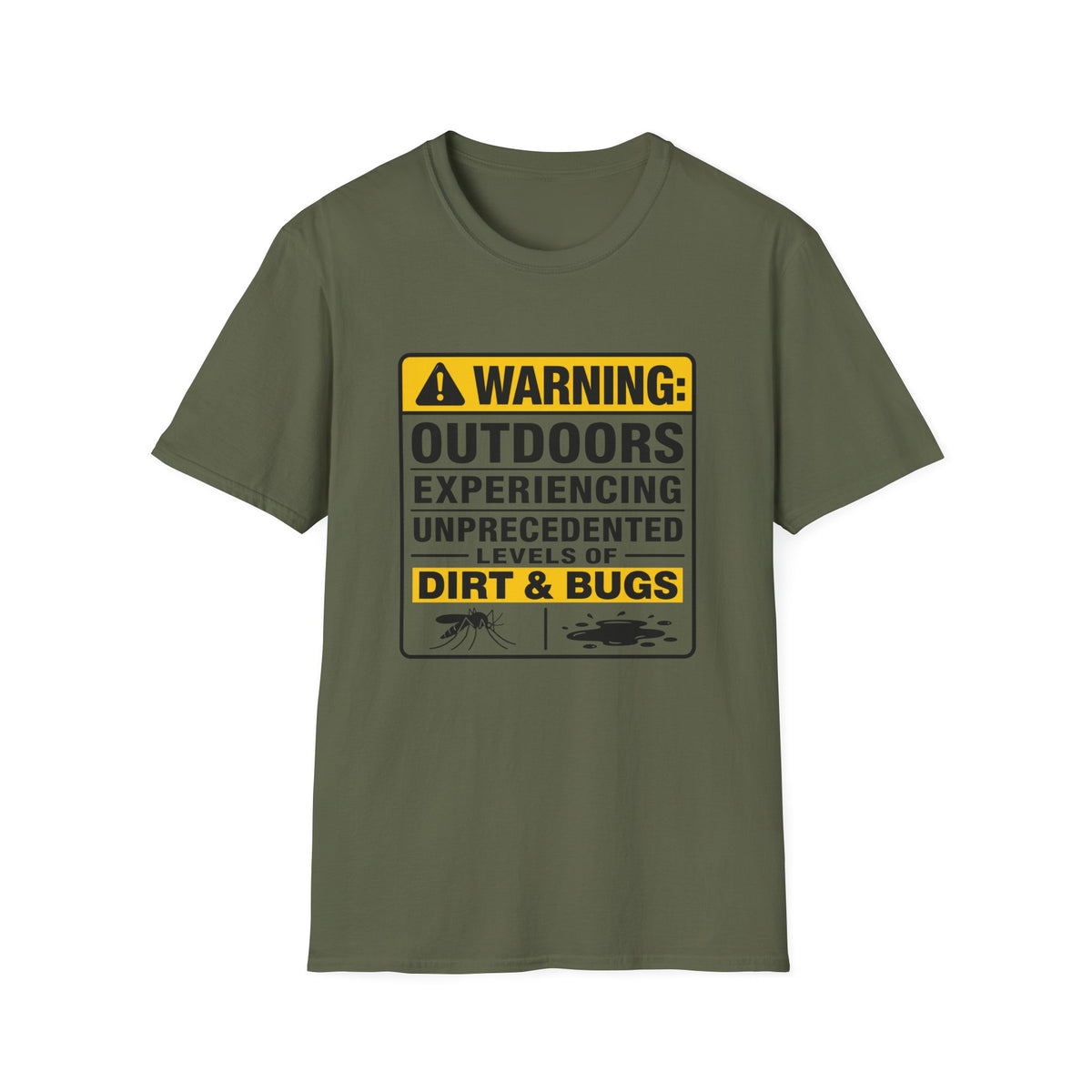 Warning Outdoors Experiencing Dirt and Bugs T-Shirt