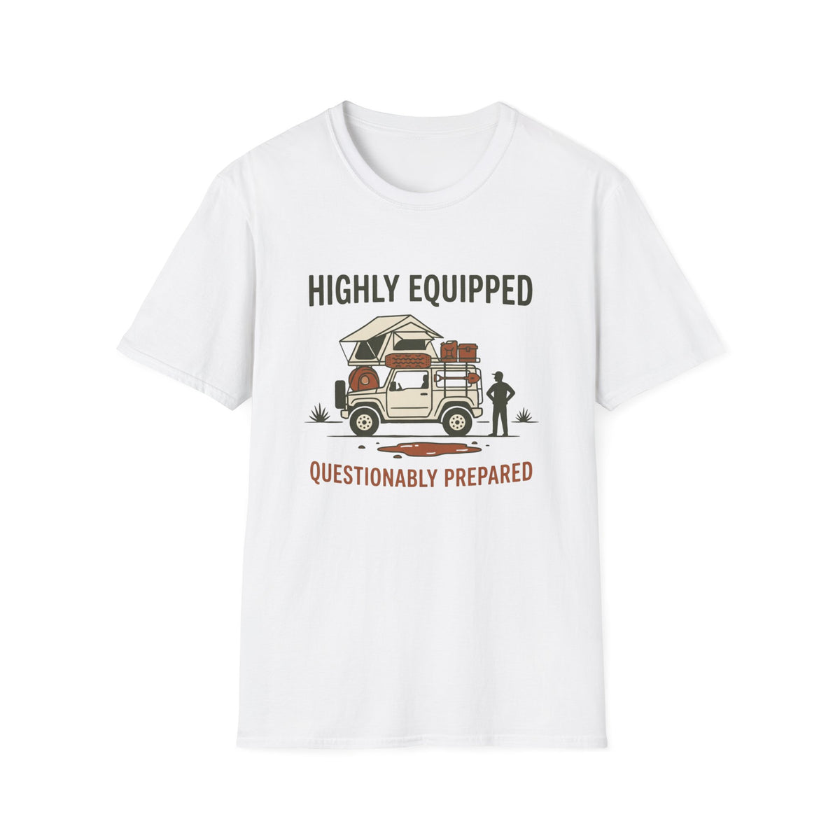 Highly Equipped Questionably Prepared T-Shirt