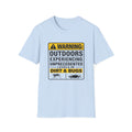 Warning Outdoors Experiencing Dirt and Bugs T-Shirt