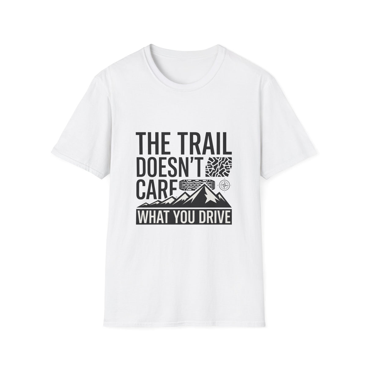 The Trail Doesn't Care What You Drive Simple T-Shirt