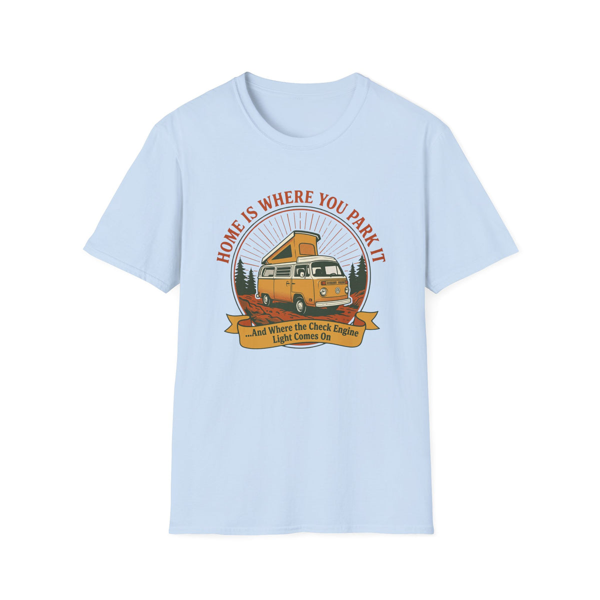 Home Is Where You Park It Check Engine Light T-Shirt