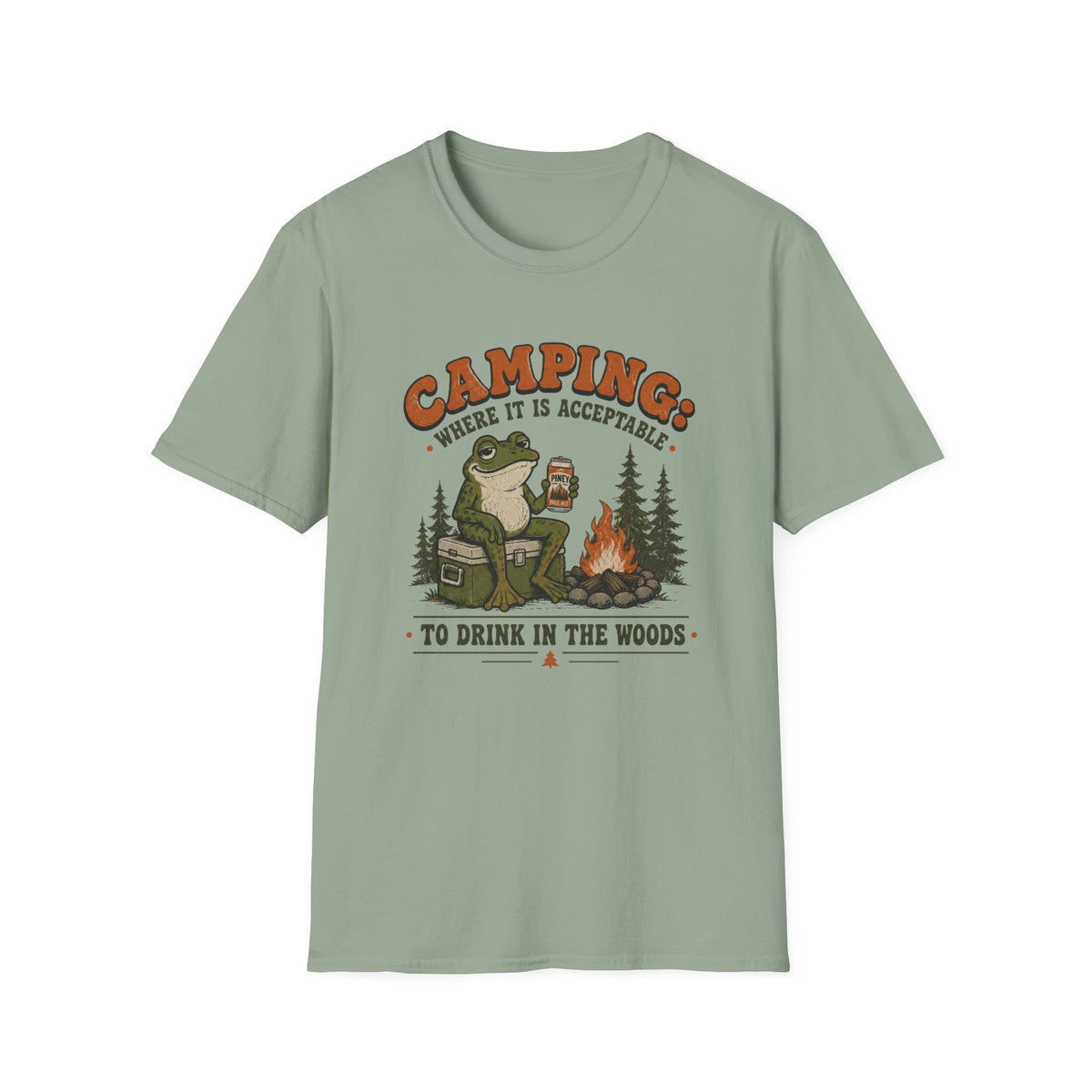Camping Where It Is Acceptable to Drink in the Woods T-Shirt